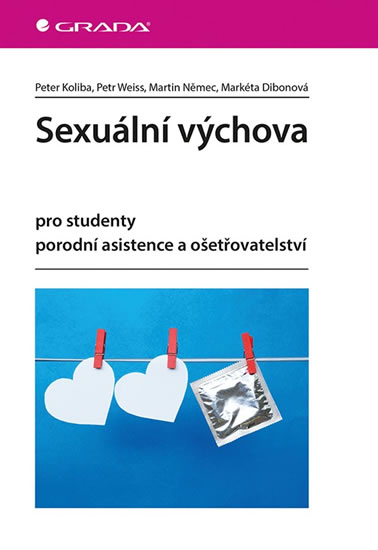SEXUÁLNÍ VÝCHOVA - PRO STUDENTY PORODNÍ ASISTENCE A OŠETŘOV.