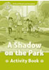 Detail titulu Oxford Read and Imagine Level 3 A Shadow on the Park Activity Book