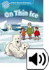 Detail titulu Oxford Read and Imagine Level 1 On Thin Ice with Audio Mp3 Pack