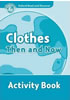 Detail titulu Oxford Read and Discover Level 6 Clothes Then and Now Activity Book