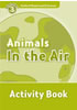 Detail titulu Oxford Read and Discover Level 3 Animals in the Air Activity Book