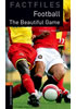 Detail titulu Oxford Bookworms Factfiles 2 Football Beautiful Game (3rd)
