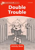 Detail titulu Dolphin Readers 2 Double Trouble Activity Book