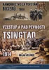 Detail titulu Námořnictvo za povstání boxerů 1900 / Vzestup a pád pevnosti Tsingtao 1914