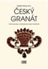Detail titulu Český granát - Historie, geologie, mineralogie, gemologie a šperkařství