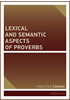 Detail titulu Lexical and Semantic Aspects of Proverbs