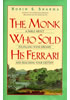 Detail titulu The Monk Who Sold His Ferrari: A Fable About Fulfilling Your Dreams and Reaching Your Destiny