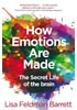 Detail titulu How Emotions Are Made : The Secret Life of the Brain