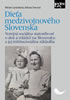 Detail titulu Dieťa medzivojnového Slovenska - Verejná sociálna starostlivosť o deti a mládež na Slovensku a jej inštitucionálna základňa
