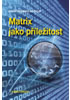 Detail titulu Matrix jako příležitost - Kniha osobního rozvoje