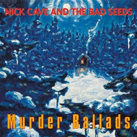 LP CAVE NICK AND BAD SEEDS - MURDER BALLADS