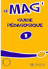 Detail titulu Le Mag´ 1 (A1) Guide pédagogique