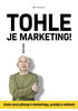 Detail titulu Tohle je marketing! - Zcela nový přístup k marketingu, prodeji a reklamě