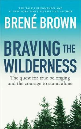 BRAVING THE WILDERNESS : THE QUEST FOR T