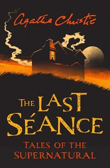 THE LAST SEANCE: TALES OF THE SUPERNATURAL