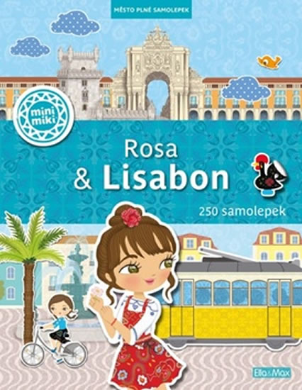 ROSA & LISABON  MĚSTO PLNÉ SAMOLEPEK