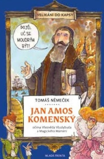 JAN AMOS KOMENSKÝ OČIMA... - VELIKÁNI DO KAPSY