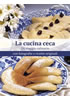 Detail titulu La cucina ceca - Un viaggio culinario con fotografie e ricette originali