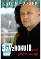 3 a 1/2 roku III aneb pády a vzestupy