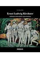 Ernst Ludwig Kirchner zakladatel německého expresionismu