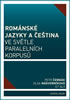 Detail titulu Románské jazyky a čeština ve světle paralelních korpusů