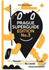 Detail titulu Prague Superguide Edition No. 3: First Honest No-Nonsense Guide Curated By Locals