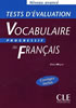 Detail titulu Vocabulaire progressif du francais: Avancé Tests d´évaluation