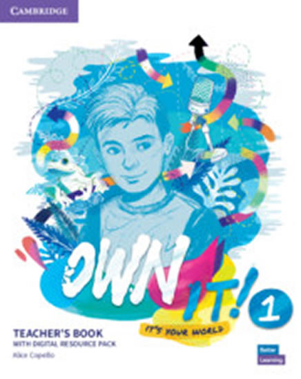 OWN IT! 1 TEACHER’S BOOK WITH DIGITAL RESOURCE PACK