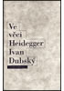 Detail titulu Ve věci Heidegger Problém Heideggerovy biografie