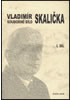 Detail titulu Souborné dílo Vladimíra Skaličky-1.díl
