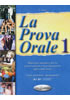 Detail titulu La Prova Orale 1: Livello elementare, intermedio A1/B1