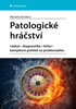 Detail titulu Patologické hráčství - výskyt, diagnostika, léčba, komplexní pohled na problematiku