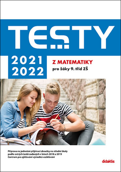 TESTY 2021 2022 Z MATEMATIKY PRO ŽÁKY 9.TŘÍD ZŠ