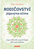 Detail titulu Rodičovství jógovýma očima - Jógová filozofie a psychologie jako cesta k dětem