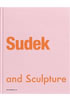 Detail titulu Sudek and Sculpture