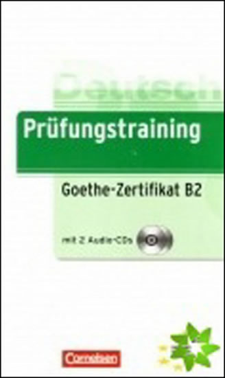 PRÜFUNGSTRAINING GOETHE-ZERTIFIKAT B2 +2CD (B2)