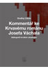 Detail titulu Kommentář ke Krvavému románu Josefa Váchala (bibliografii krvákův obsahující)