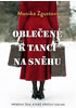 Detail titulu Oblečené k tanci na sněhu - Příběhy žen, které přežily gulag