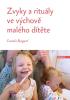 Detail titulu Zvyky a rituály ve výchově malého dítěte