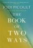 Detail titulu The Book of Two Ways: A stunning novel about life, death and missed opportunities
