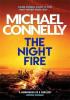 Detail titulu The Night Fire : The Brand New Ballard and Bosch Thriller