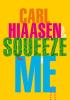 Detail titulu Squeeze Me : A Novel