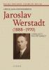 Detail titulu Jaroslav Werstadt (1888-1970). O minulosti pro přítomnost