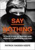 Detail titulu Say Nothing : A True Story of Murder and Memory in Northern Ireland