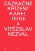 Detail titulu Zázračné křížení: Karel Teige a Vítězslav Nezval