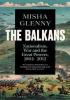 Detail titulu The Balkans, 1804-2012 : Nationalism, War and the Great Powers