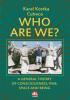 Detail titulu Who Are We? - A General Theory of Consciousness, Time, Space and Being