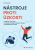 Detail titulu Nástroje proti úzkosti - Vyladění vaší mysli a zvládání problematických situací v každodenním životě