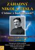 Detail titulu Záhadný Nikola Tesla - Cizinec z budoucnosti?