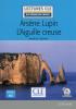 Detail titulu Arsene Lupin l´aiguille creuse - Niveau 2/A2 - Lecture CLE en français facile - Livre + Audio téléchargeable